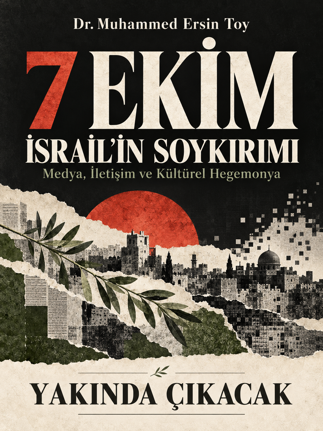 7 EKİM tanıtım afişi: zeytin dalı, Kudüs ve Yakında Çıkacak duyurusu
